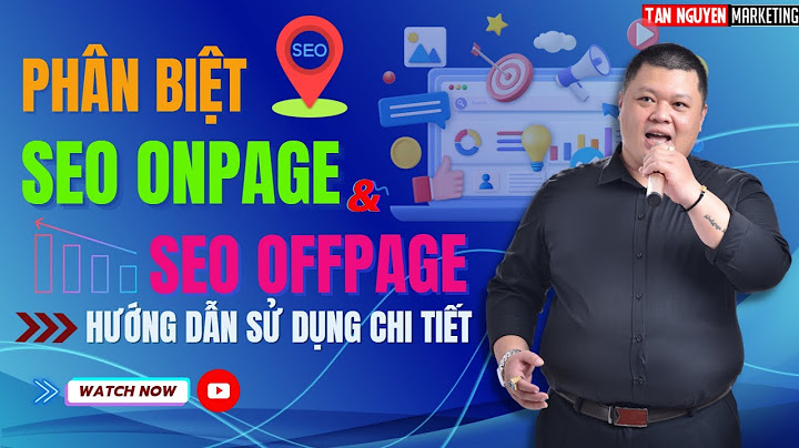 Seo on page and off page là gì năm 2024