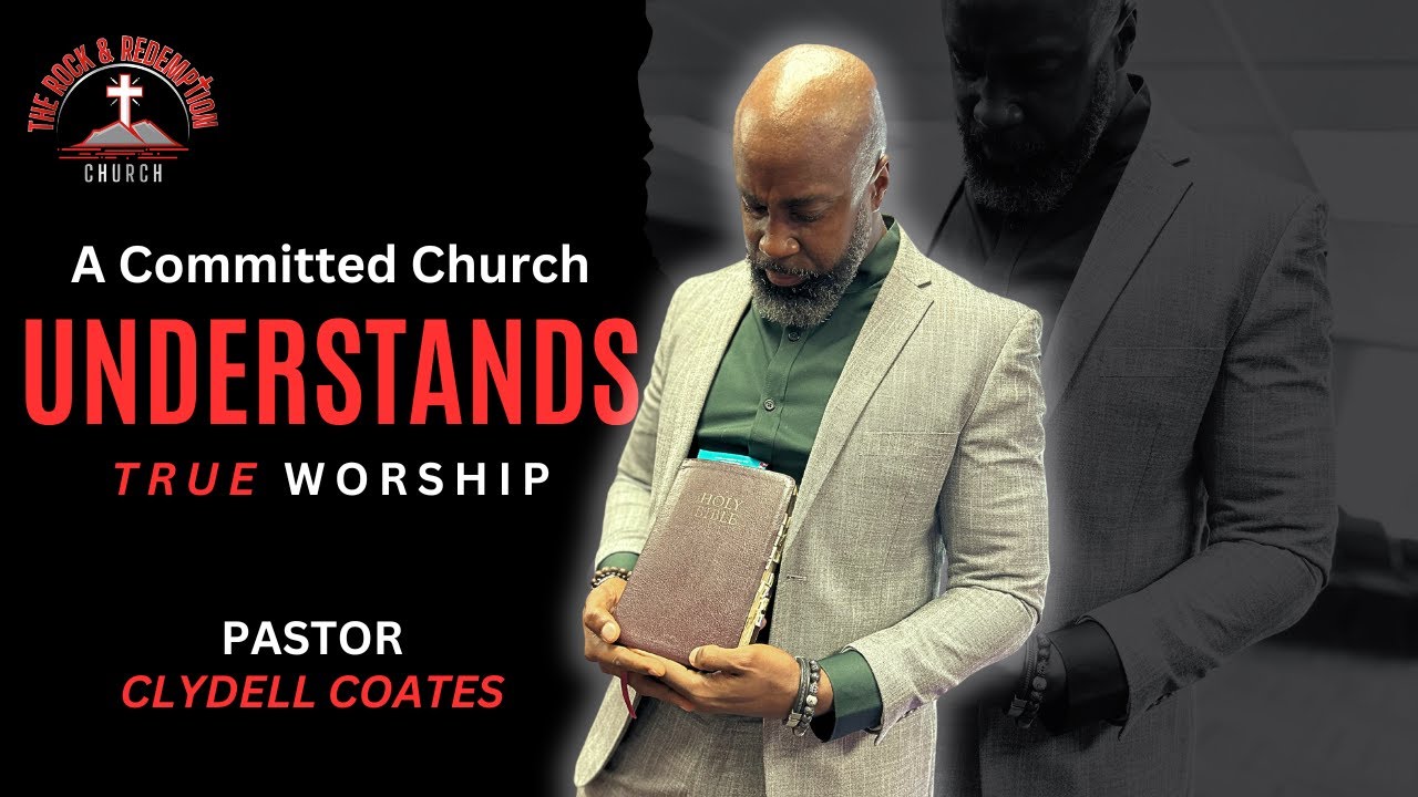  a committed church understands true worship john 4 19 26 nkjv 