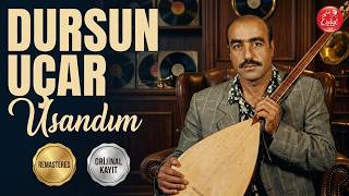Dursun Uçar - Usandım Orijinal Plak Kaydı (Remastered)