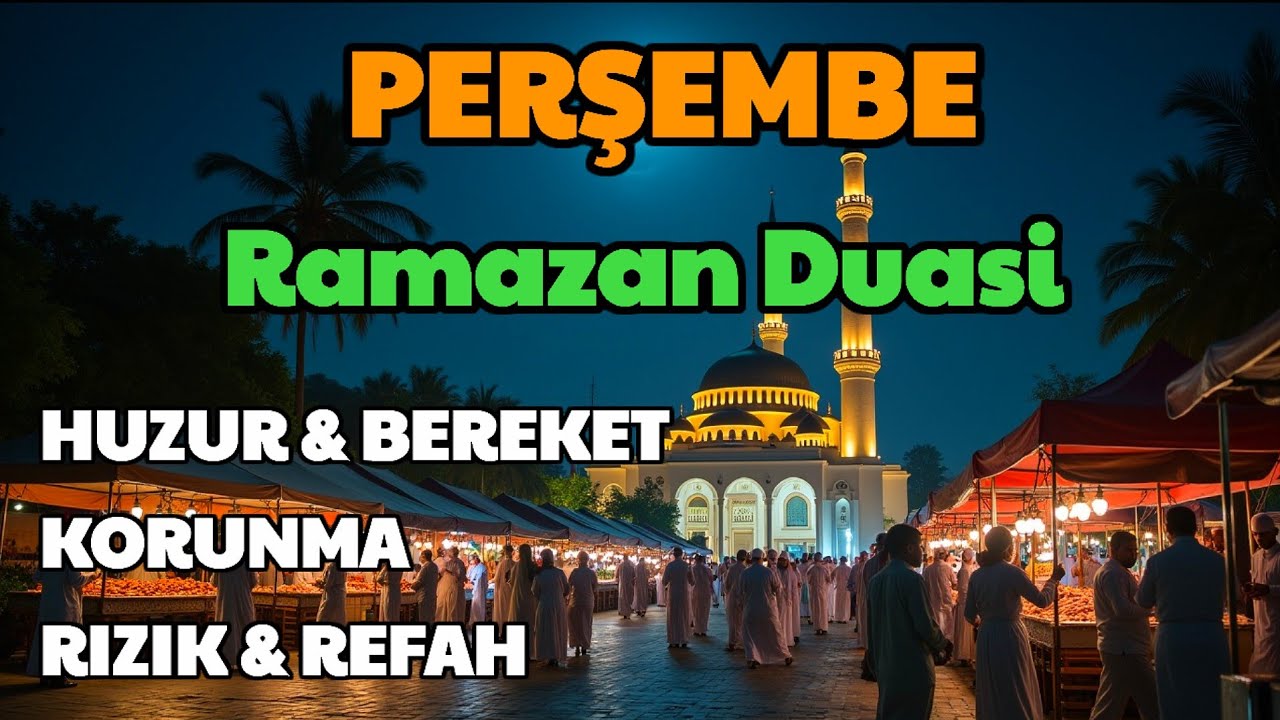 Ramazan ayında Perşembe namazı: Bu dünyada ve ahirette bağışlanma, huzur, bereket ve refah dilemek 🤲