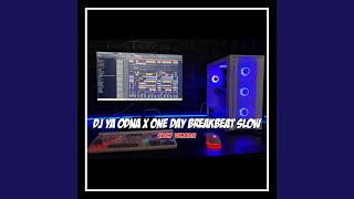 DJ YA ODNA X ONE DAY BREAKBEAT (SLOW Version)
