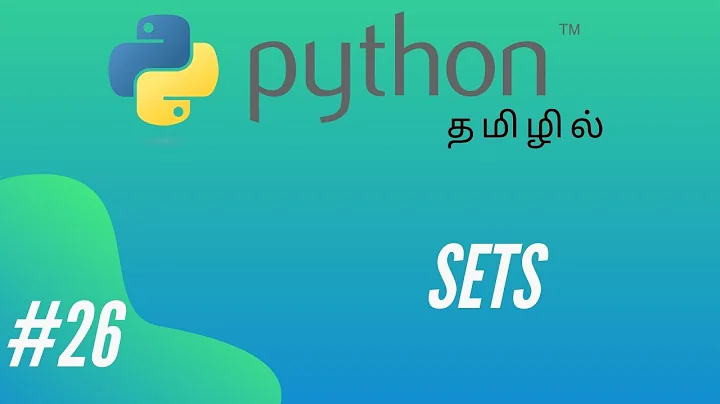 Python Programming - 26 | Sets | Tamil