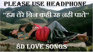 Download Lagu Hum Tere Bin Kahin Reh Nahin Paate 8D Audio Song | Sadak Movie Song | Anuradha Paudwal, Manhar Udhas MP3