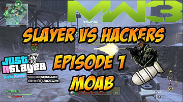 Slayer vs Hackers MW3 Moab