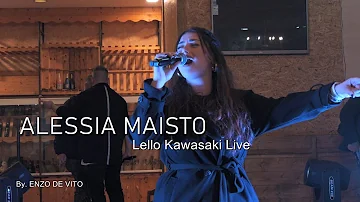 ALESSIA MAISTO - Lello Kawasaki Live. By. Enzo De Vito