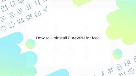 How to Uninstall PureVPN for Mac Completely