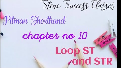Pitman Shorthand: Chapter 10: Loop ST and STR