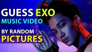 GUESS EXO MV BY RANDOM PICS GUESS EXO MV BY RANDOM PICS