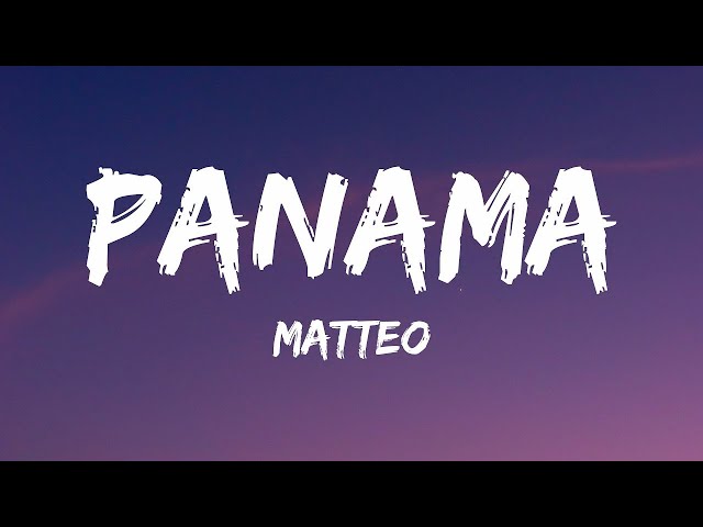 Matteo - Panama (Lyrics) (TikTok Remix)  1 Hour Version class=