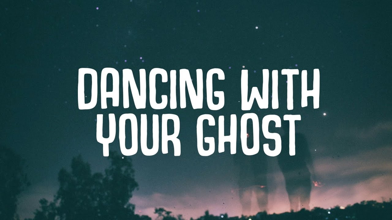 Sasha Sloan - Dancing With Your Ghost (Lyrics) Sasha Sloan - Dancing With Your Ghost (Lyrics)