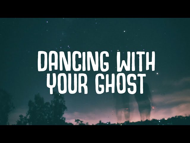 Sasha Sloan - Dancing With Your Ghost (Lyrics) class=