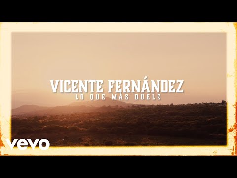 Putar Lo Que Más Duele - Vicente Fernández