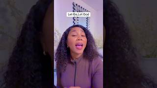 Let Go Let God  shorts youtubeshorts trendingnow viral mustwatch letgo