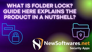 What is Folder Lock? Guide here explains the product in a nutshell