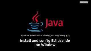 Install and config Eclipse ide on Window - java hkimhab