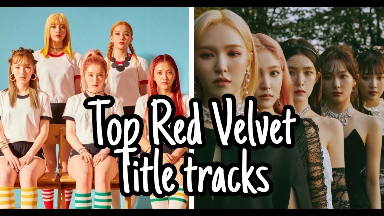 Top Red Velvet Title Tracks YouTube