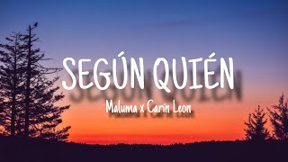 Maluma x Carin Leon - SEGÚN QUIÉN (Letra/Lyrics)