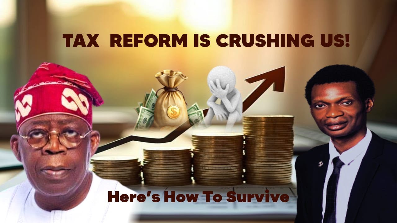 Tax Reform Survival Guide: How to Stay Afloat During Harsh Tax Laws in Nigeria