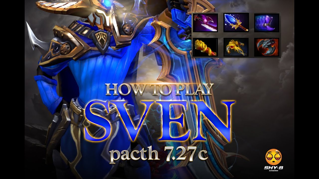 How to play DOTA2 SVEN 7.27c