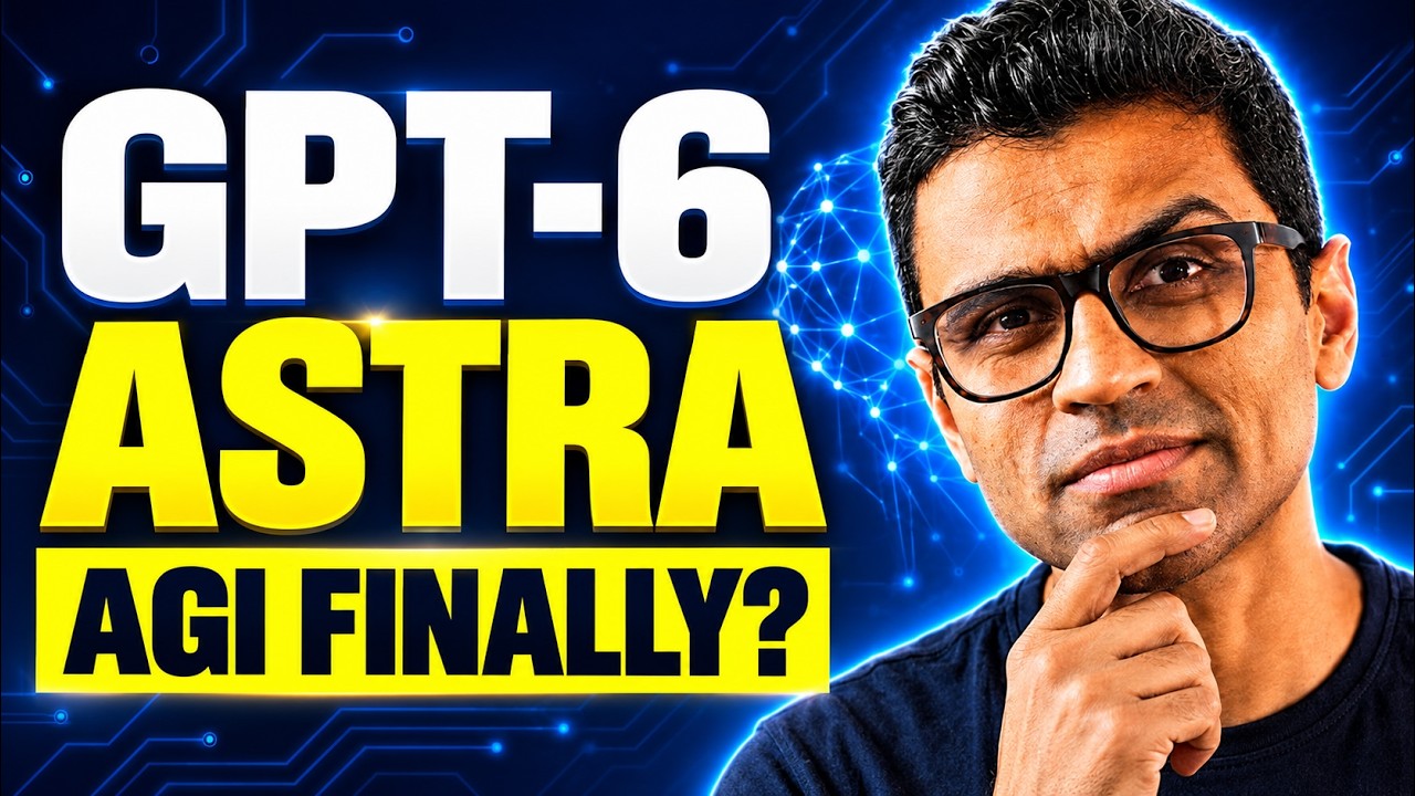 GPT-6 Astra: Is AGI here finally?