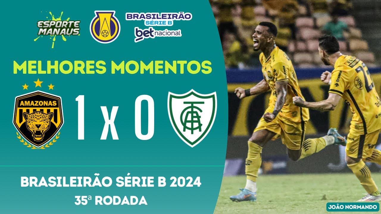 AMAZONAS 1 X 0 AMÉRICA-MG | MELHORES MOMENTOS | 35ª RODADA DO ...
