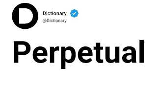 Perpetual Meaning In English
