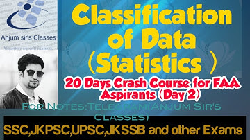 Classification of Data ||FAA Statistics||Anjum Sir ||JKSSB