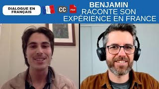 Benjamin vous raconte son expérience en France + astuces | Français COURANT. ST, transcription PDF