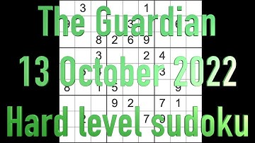 Sudoku solution – The Guardian sudoku 13 October 2022 Hard level