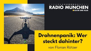 Drohnenpanik Wer Steckt Dahinter? - Von Florian Rötzer