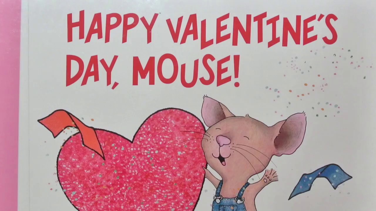 Happy Valentine S Day Mouse Read Aloud Youtube