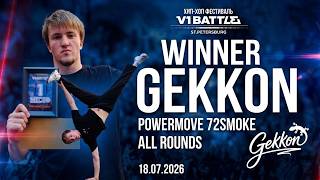 Gekkon Winner || Powermove 72smoke || All rounds || V1 Battle 18.07.2026