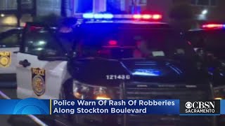 Police Warn Of Rash Of Robberies Along Stockton Boulevard In Sacramento