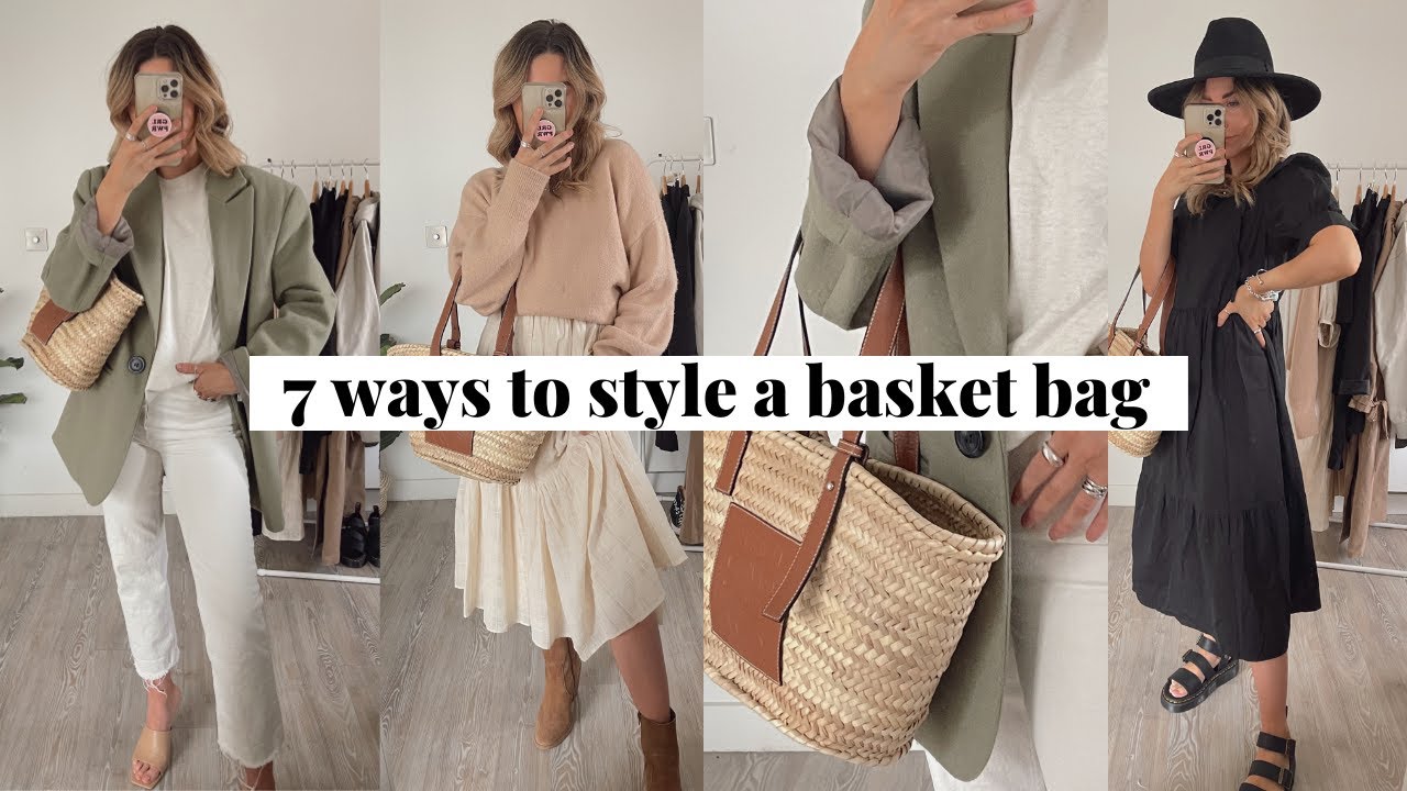7 Ways To Style: Loewe Basket Bag, Spring Outfit Inspiration