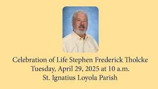 Stephen Tholcke Funeral Mass 10 a.m.