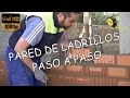 COMO HACER UNA PARED DE LADRILLOS (paso a paso)