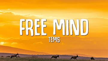 Tems - Free Mind (Lyrics)