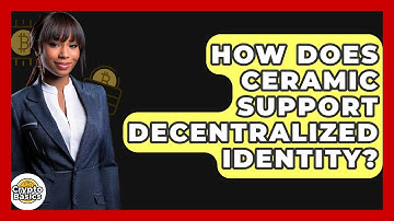 How Does Ceramic Support Decentralized Identity? - CryptoBasics360.com