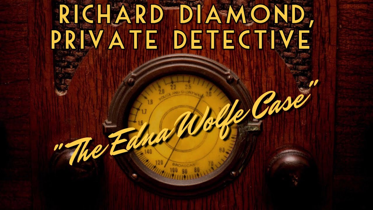 Richard Diamond, Private Detective-Classic Mystery Radio-"The Edna Wolfe Case"-Dick Powell
