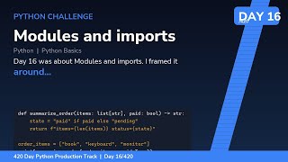 Modules and imports - Day 16/420 Python Track
