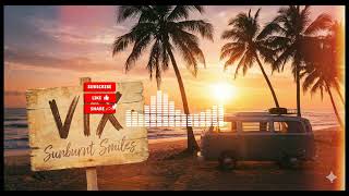 [PLAY LIST] Sunburnt Smiles