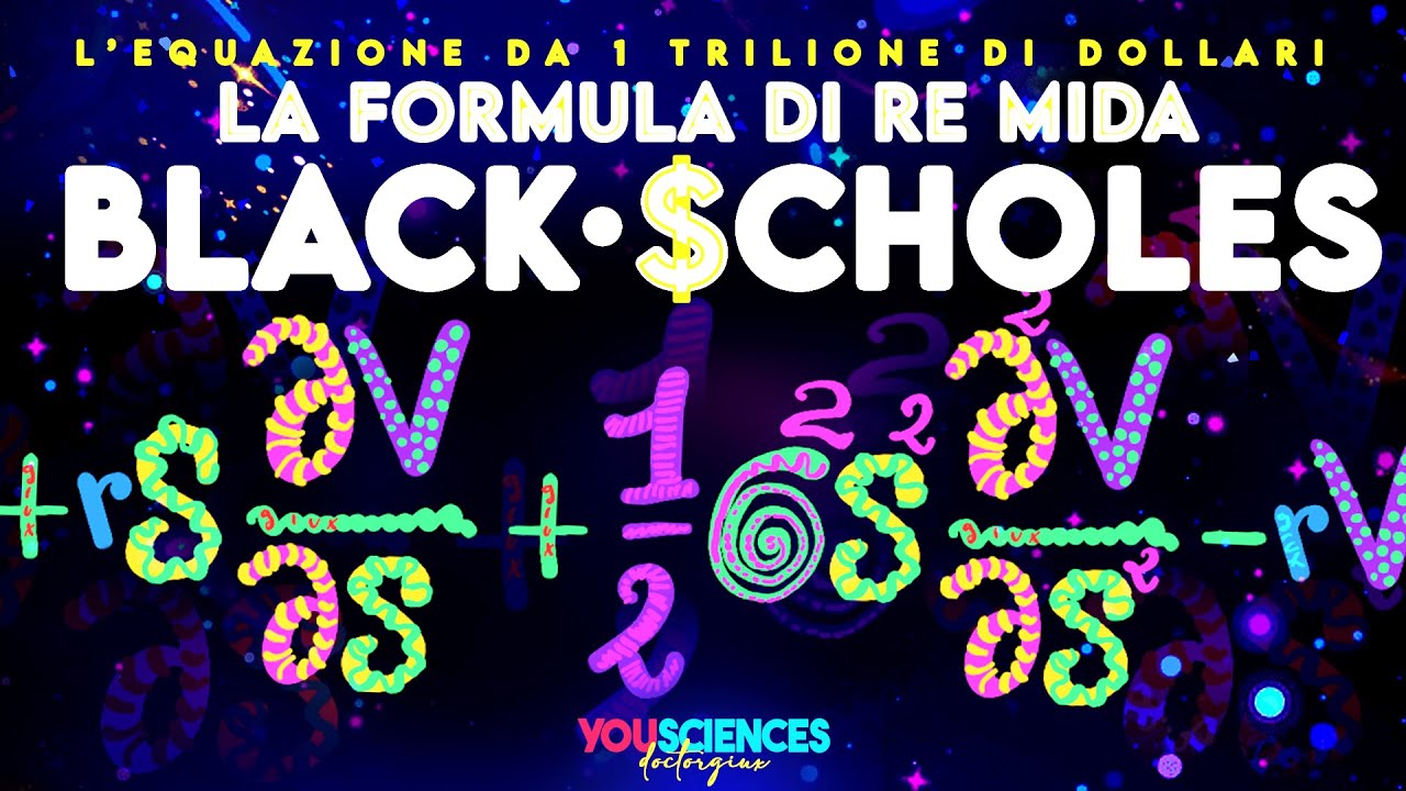 La Storia Infinita dell'Equazione da 1 TRILIONE di dollari $: da "Re Mida" a BLACK-SCHOLES-MERTON