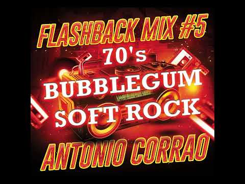 FLASHBACK MIX #5 (70'S BUBBLEGUM & SOFT ROCK)