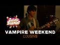 Vampire weekend  cousins  juans basement