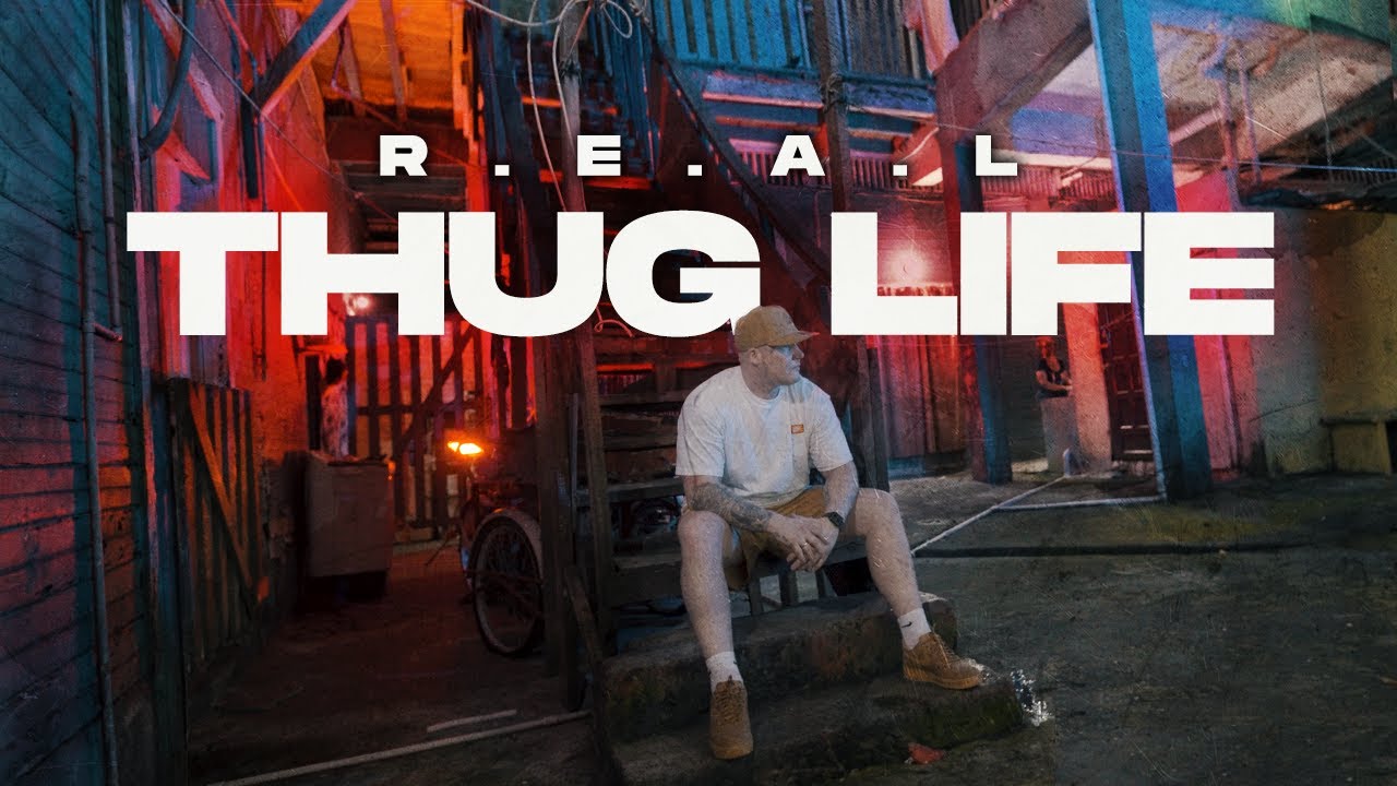 R.E.A.L - THUG LIFE