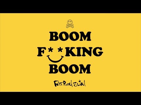 Fatboy Slim - Boom F**King Boom (Feat. Beardyman)