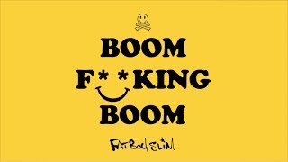 Fatboy Slim - Boom F**King Boom (Feat. Beardyman)