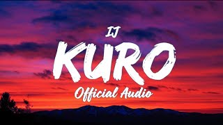 IJ - Kuro ✨ (Official Audio)