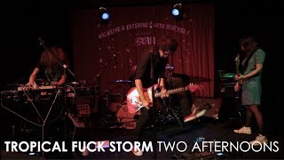 Tropical F*#k Storm - Two Afternoons (Live at 3RRR) chords