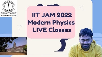 IIT JAM 20222|| Modern Physics|| Live Classes || Staring From 08.03.21